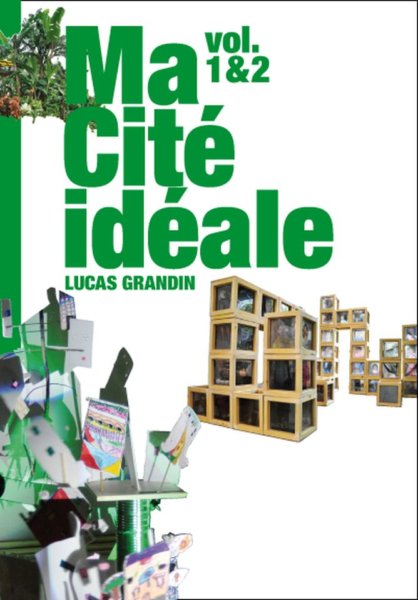 Ma cité idéale Vol 1&2 Lucas Grandin